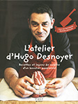 L’Atelier d’Hugo Desnoyer, Recettes et leçons de cuisine d’un boucher passionné