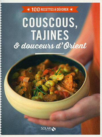 Couscous, Tajines & douceurs d’Orient
