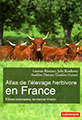 Atlas de l'élevage herbivore en France. Filières innovantes, territoires vivants