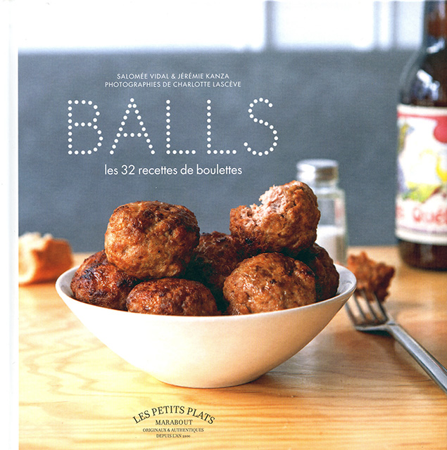 Balls – Les 32 recettes de boulettes!