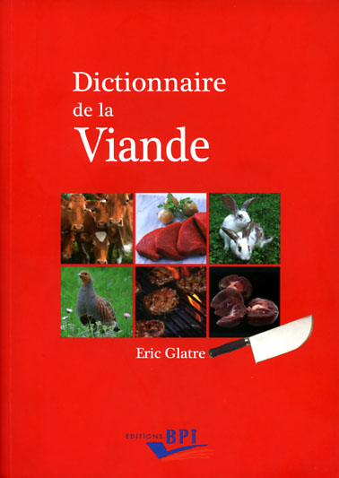 Dictionnaire de la Viande - Eric Glatre - Éditions BPI