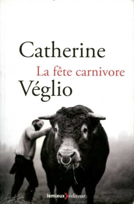 La fête carnivore - Catherine Véglio