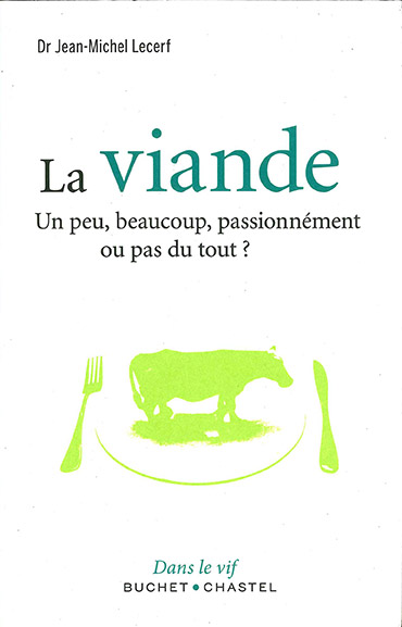 La viande - Un peu, beaucoup, passionnément ou pas du tout ?