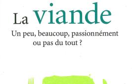 La viande - Un peu, beaucoup, passionnément ou pas du tout ?