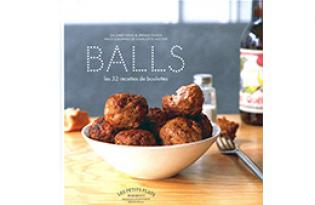 Balls – Les 32 recettes de boulettes!