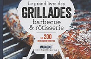 Le grand livre des grillades - barbecue & rôtisserie