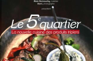 Le 5e quartier - La nouvelle cuisine des produits tripiers