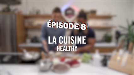 Épisode 8 - Cuisine Healthy avec Chloé Saada et Big Will