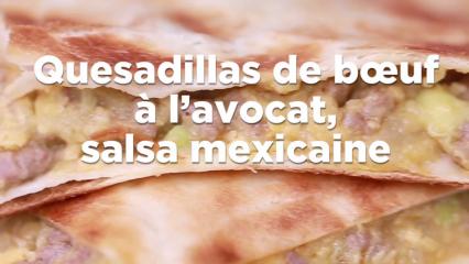 Quesadillas de bœuf à l’avocat, salsa mexicaine