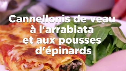 Cannellonis de veau à l'arrabiata et aux pousses d'épinards