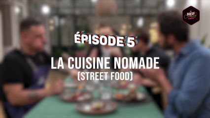 Épisode 5 : La cuisine nomade (Street Food) avec Yoni Saada