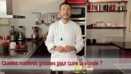 Quelles matières grasses utiliser pour cuire de la viande ?